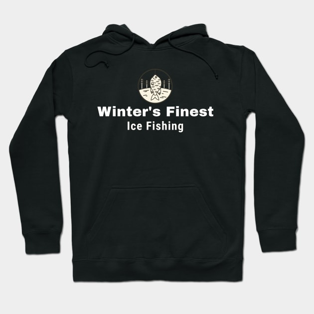 Winter's Finest Ice Fishing Hoodie by ThreadSupreme